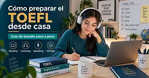 Estudiante preparando el TOEFL desde casa con un plan de estudio online